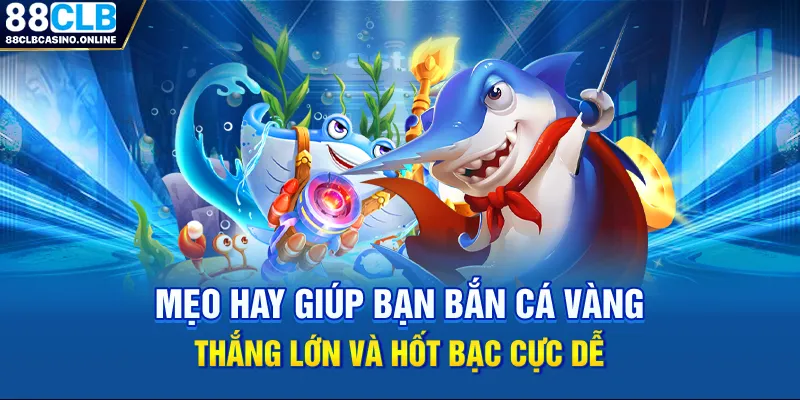 Bắn Cá Vàng