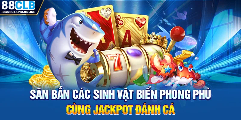 Jackpot Đánh Cá