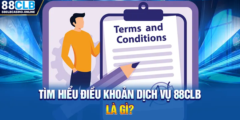 Điều Khoản Dịch Vụ 88CLB