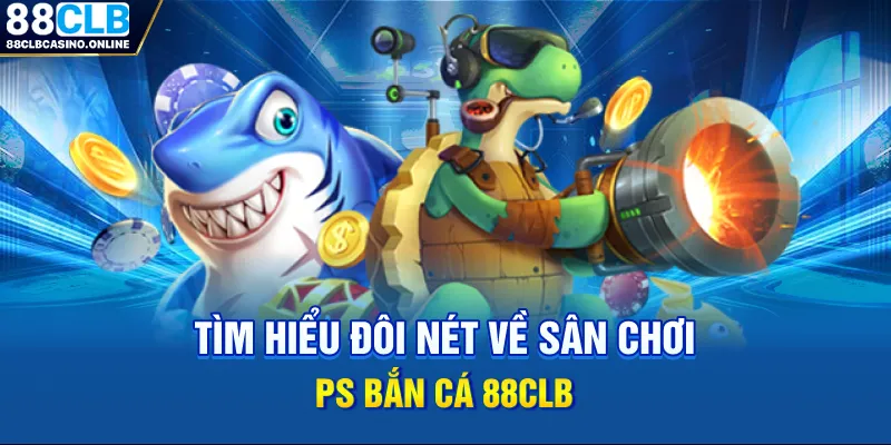 PS Bắn Cá