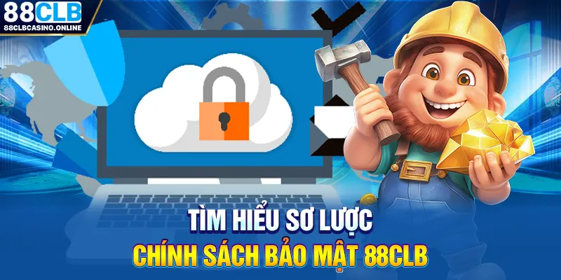 Chính sách bảo mật 88CLB