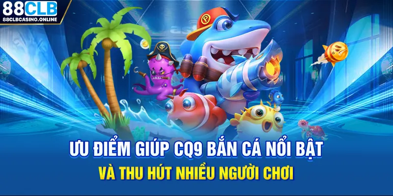 CQ9 bắn cá