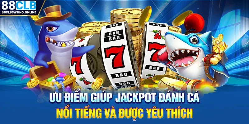 Jackpot Đánh Cá